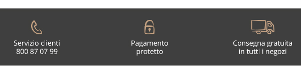 SServizio clienti800 87 07 99Pagamento protettoConsegna gratuita in tutti i negozi