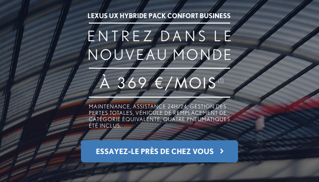 LEXUS UX HYBRIDE PACK CONFORT BUSINESS À 369€/MOIS(1)