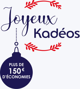 Joyeux Kadéos PLUS DE 150€ D'ECONOMIES