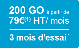 200 GO à partir de
79€(1) HT/ mois